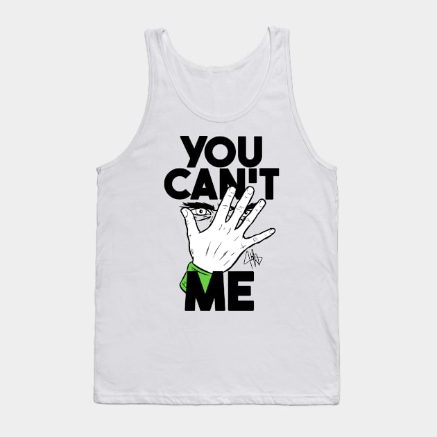 You can't see me Tank Top by kdigart 